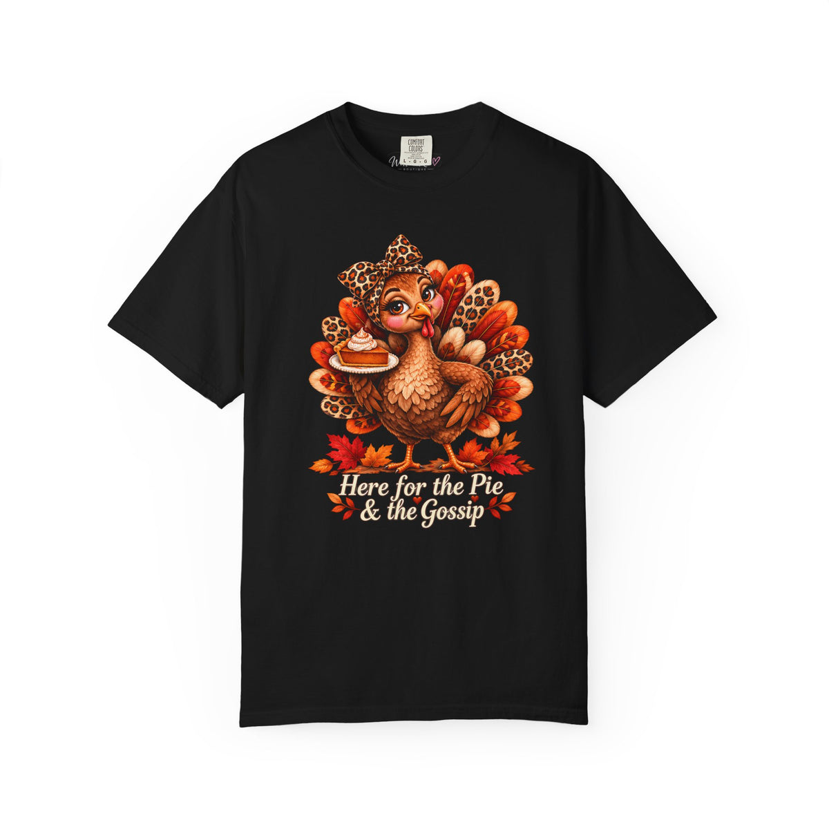 Here for the Pie & Gossip Tee